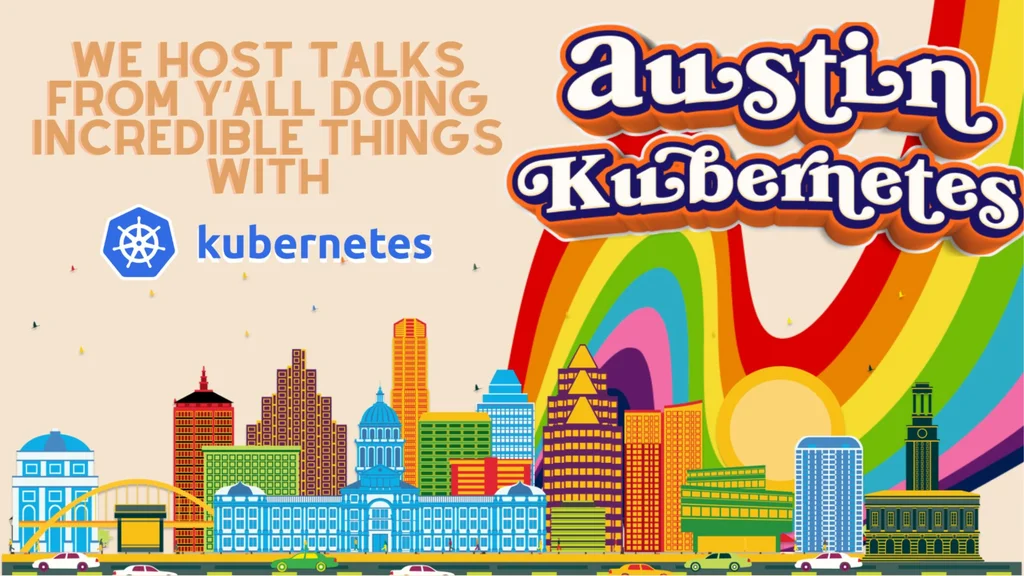 Kubernetes Austin